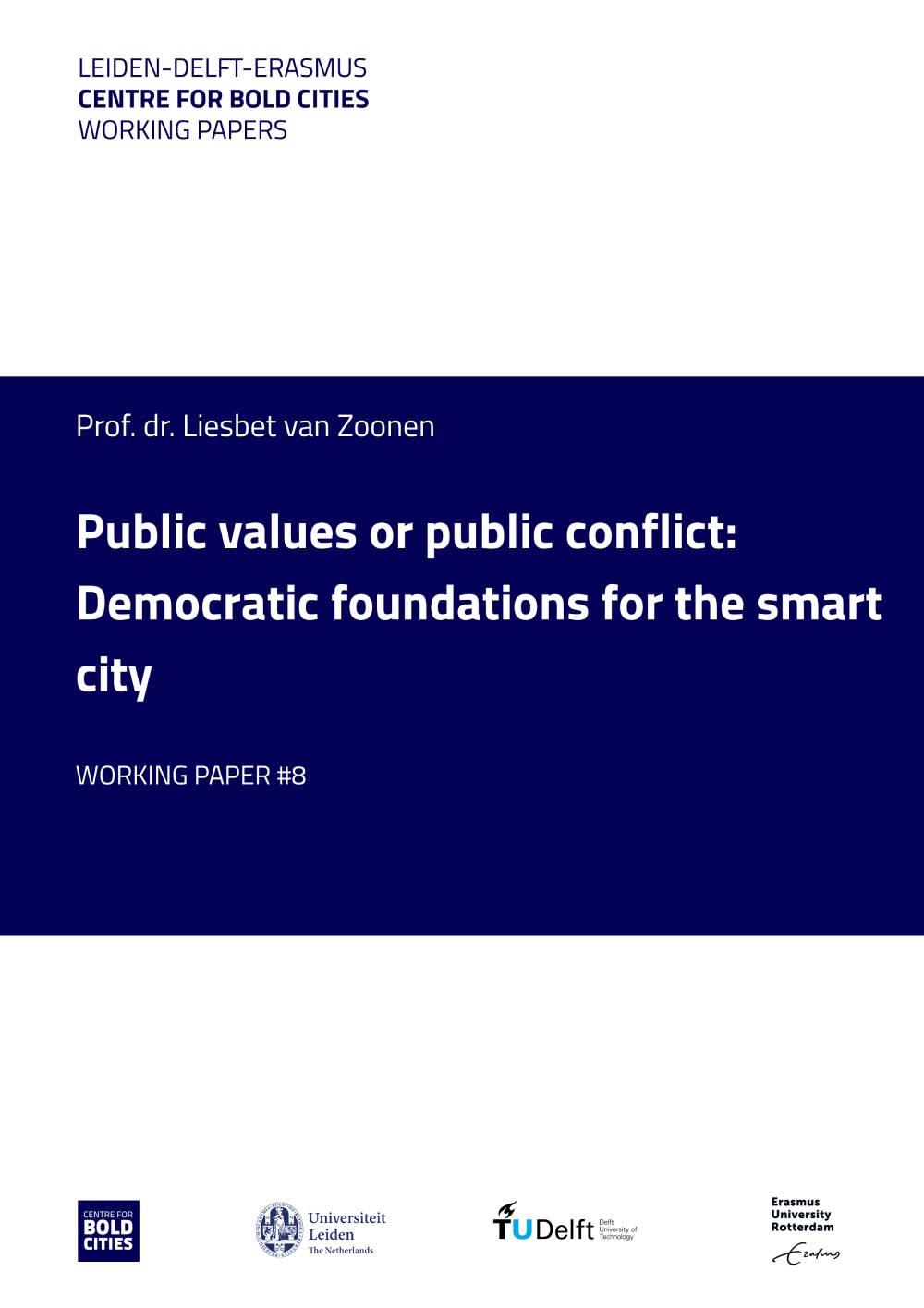 Working paper 8: Public values or public conflict: Democratic foundations for the smart city