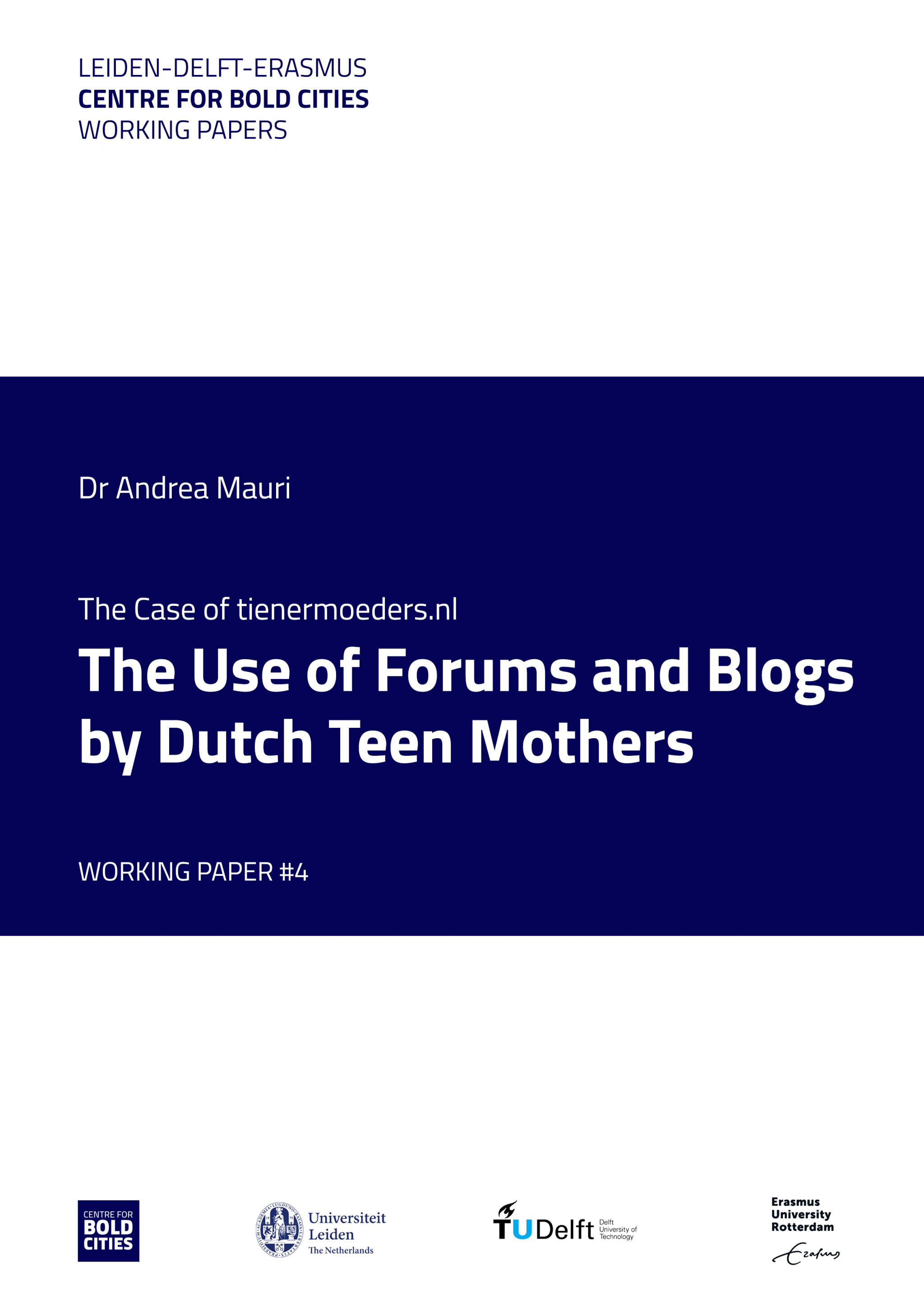 BOLD Cities working paper - Mauri - The Use of Forums and Blogs by Dutch Teen Mothers